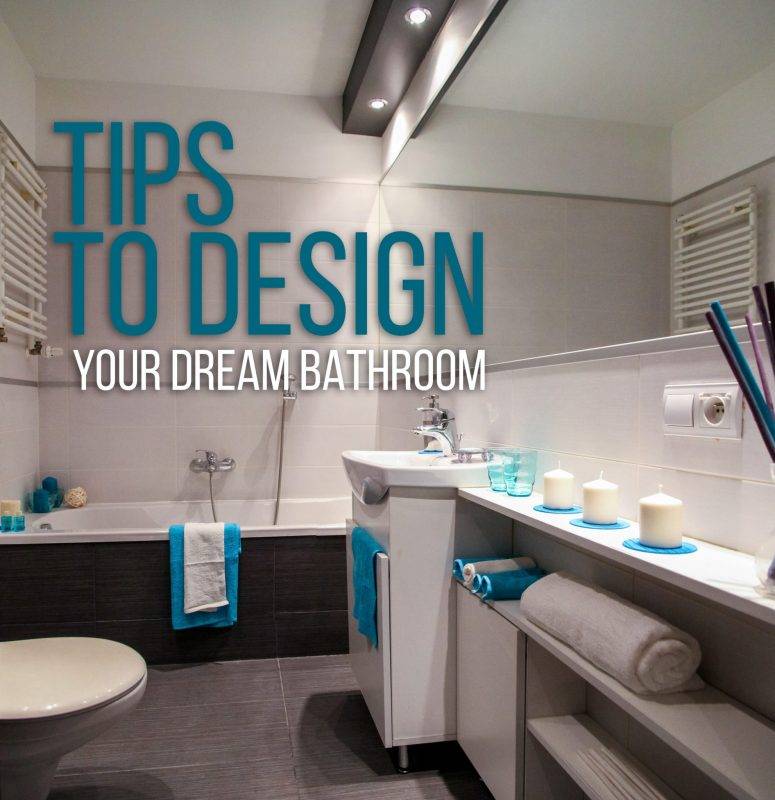 Tips To Design Your Dream Bathroom Designer Drains