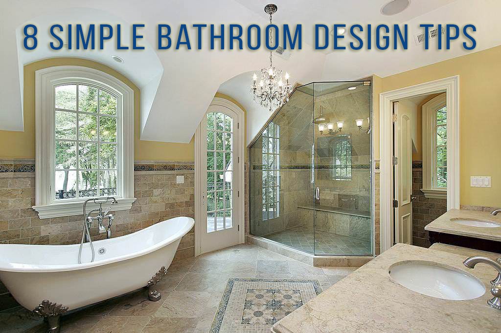 8 simple Bathroom Design Tips